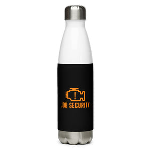 Job Security Stainless Steel Water Bottle